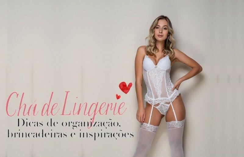 � hora de pensar no ch� de lingerie