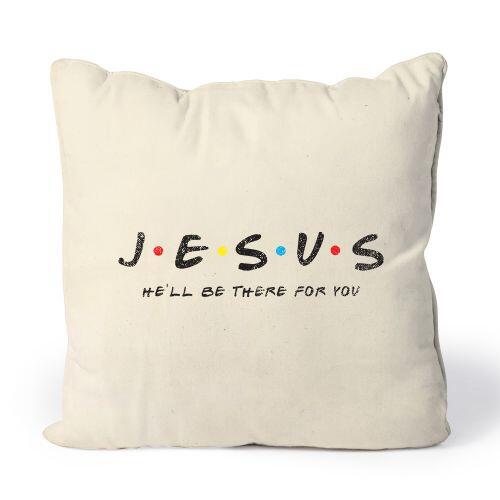 Almofada Jesus He'll Be There For You