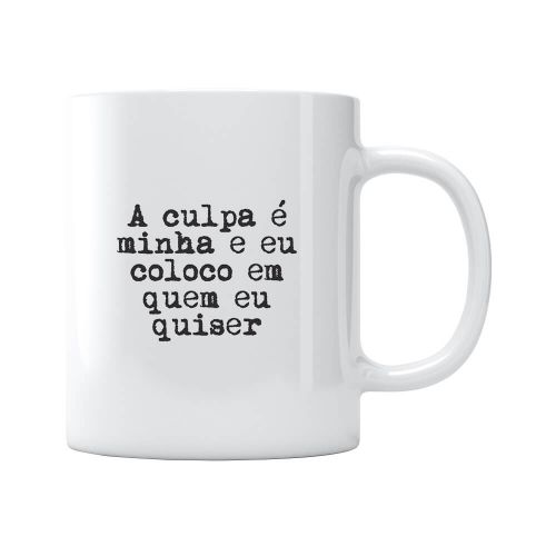 Caneca A Culpa É Minha