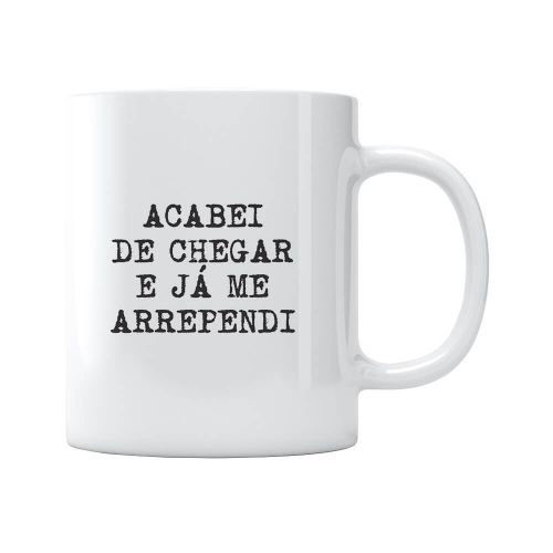 Caneca Acabei De Chegar