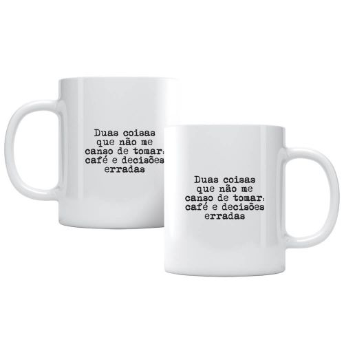 Caneca Café E Decisões Erradas