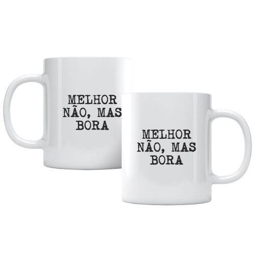 Caneca Melhor Não Mas Bora