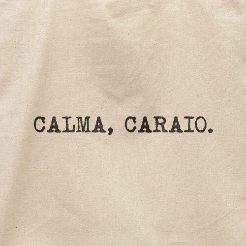 Ecobag Calma Caraio