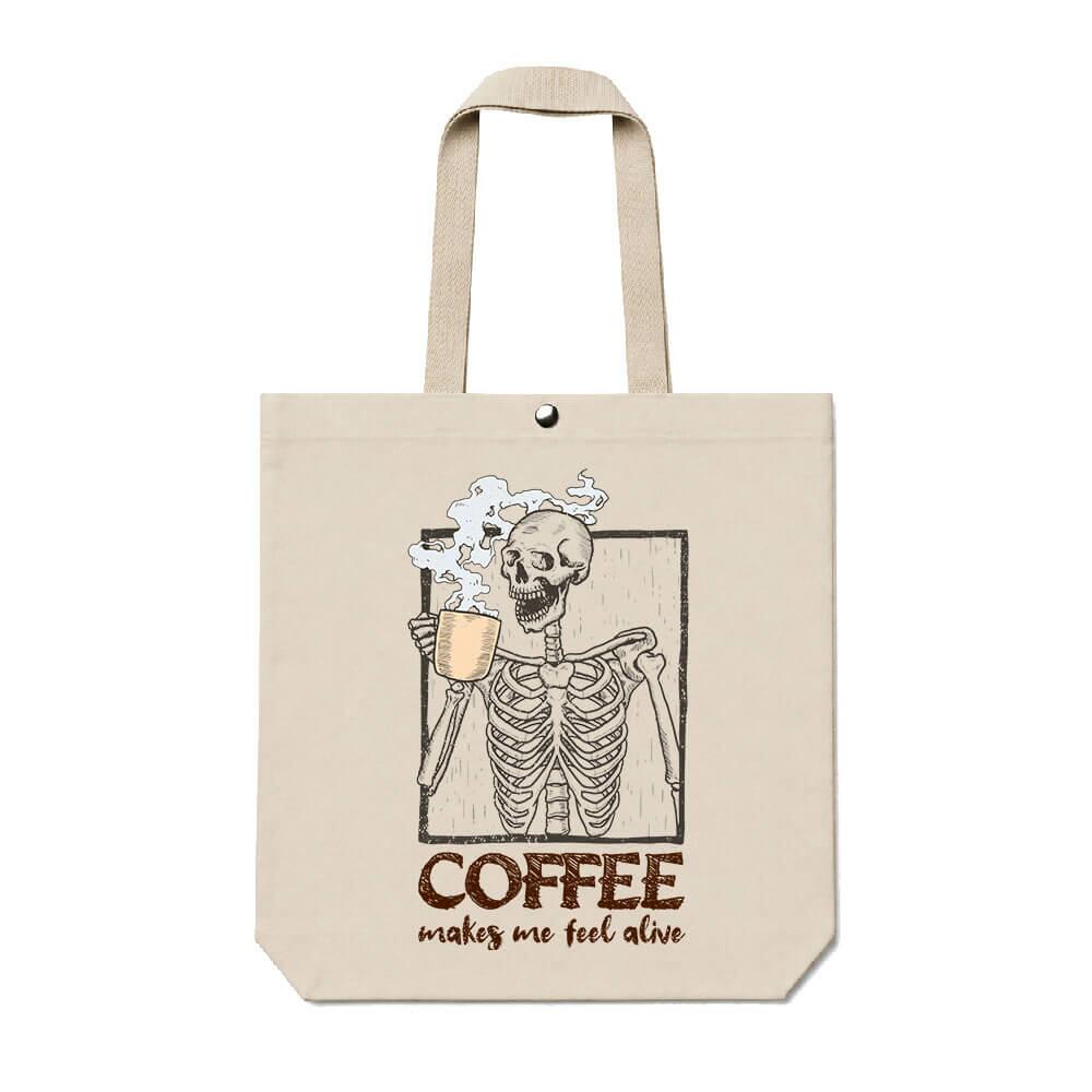 Ecobag Coffee Makes Me Feel Alive