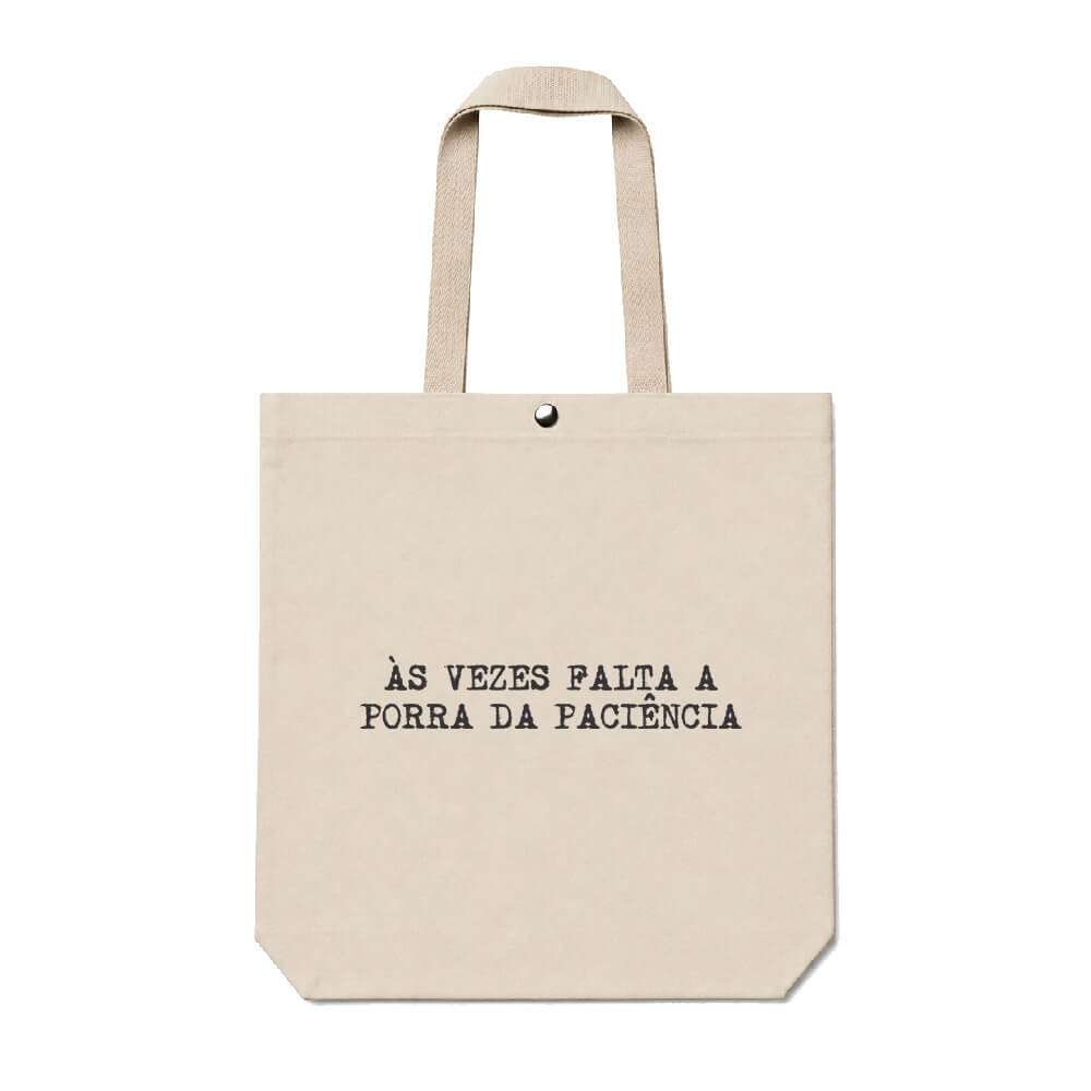 Ecobag Falta Paciência