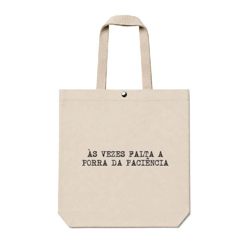 Ecobag Falta Paciência