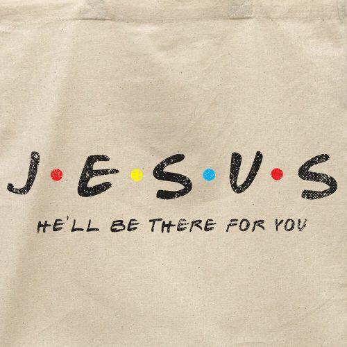 Ecobag Jesus He'll Be There For You