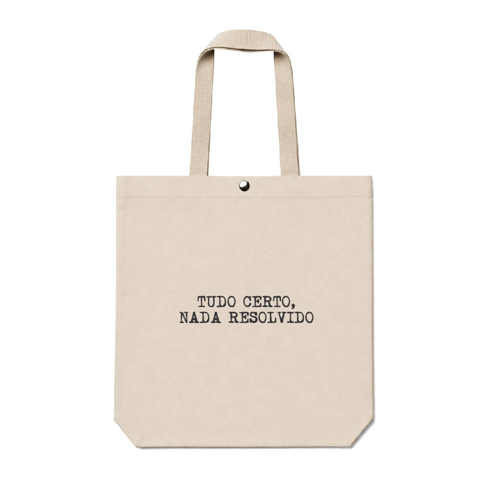 Ecobag Tudo Certo Nada Resolvido
