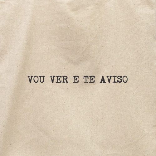 Ecobag Vou Ver E Te Aviso