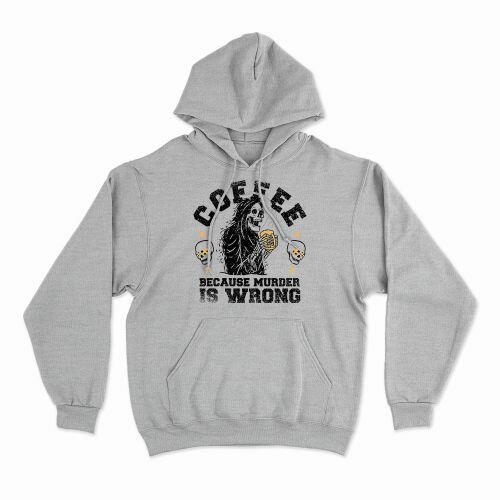 Moletom Com Capuz Coffee Because Murder Is Wrong