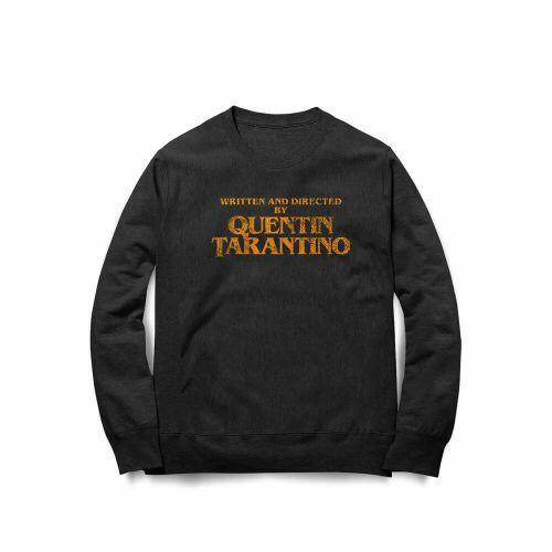Moletom Written And Directed By Quentin Tarantino