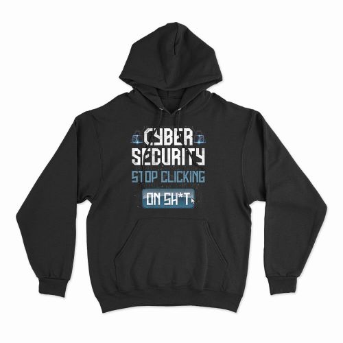 Moletom Com Capuz Cybersecurity Stop Clicking