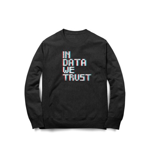 Moletom In Data We Trust