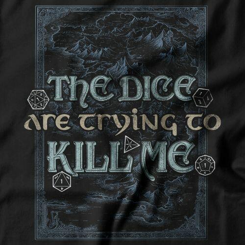 Moletom The Dice Are Trying To Kill Me