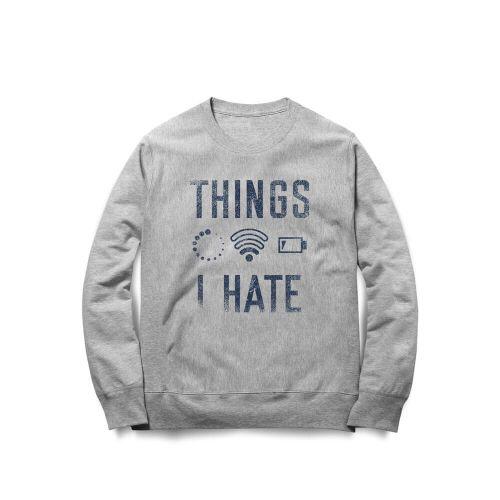 Moletom Things I Hate