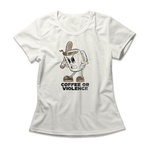 Camiseta Feminina Coffee Or Violence