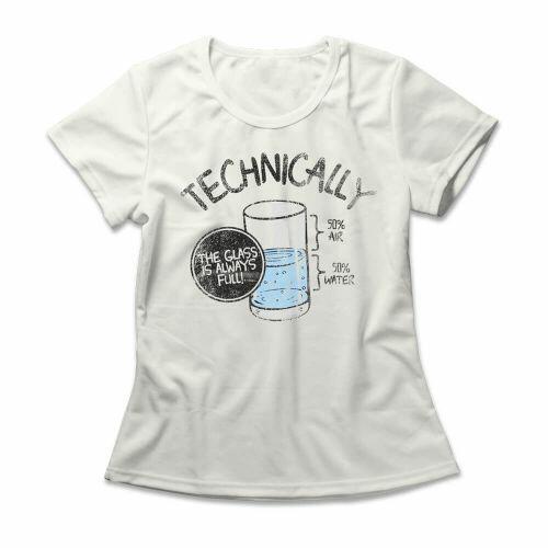 Camiseta Feminina The Glass Is Full