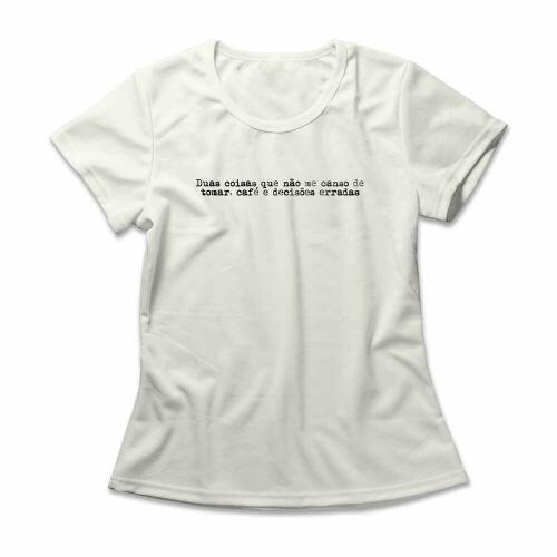 Camiseta Feminina Caf� E Decis�es Erradas