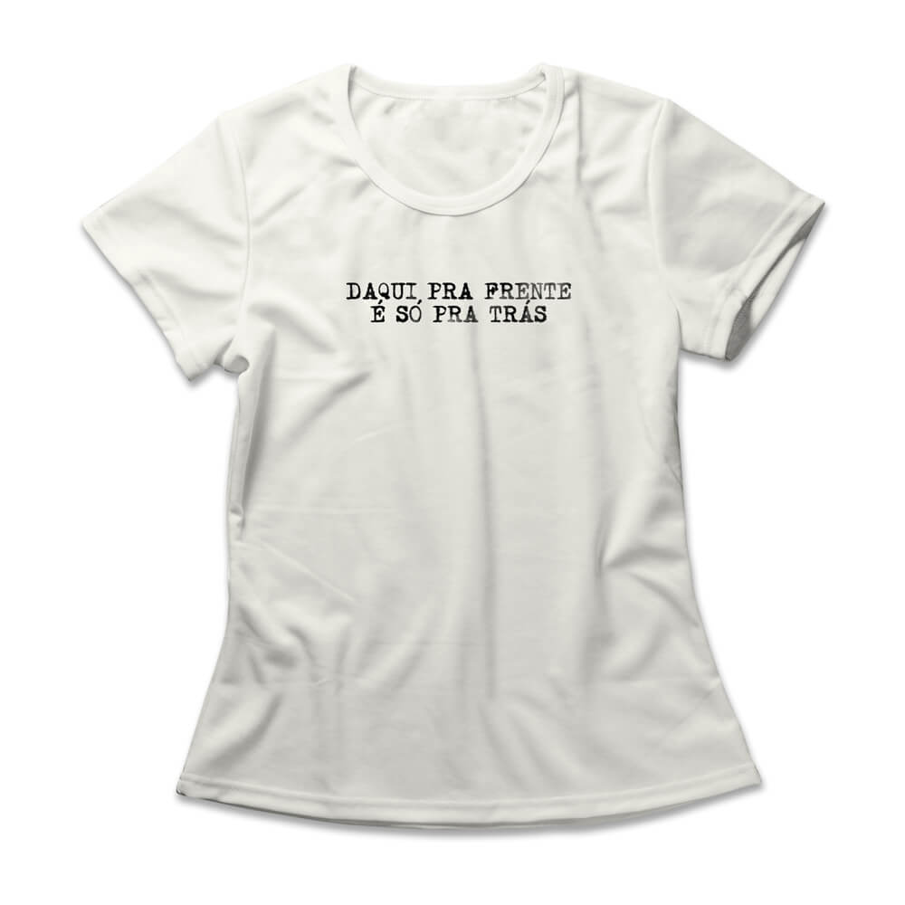 Camiseta Feminina Daqui Pra Frente