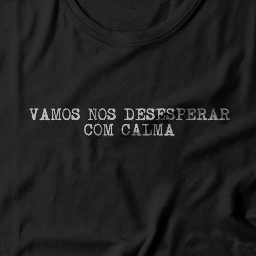 Camiseta Feminina Desesperar Com Calma