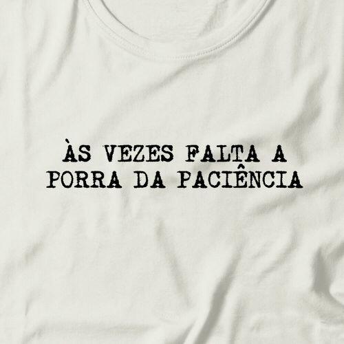 Camiseta Feminina Falta Paci�ncia