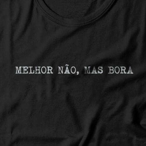 Camiseta Feminina Melhor N�o Mas Bora