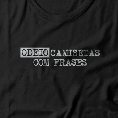 Camiseta Feminina Odeio Camisetas Com Frases