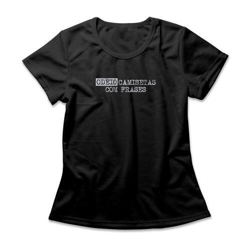 Camiseta Feminina Odeio Camisetas Com Frases