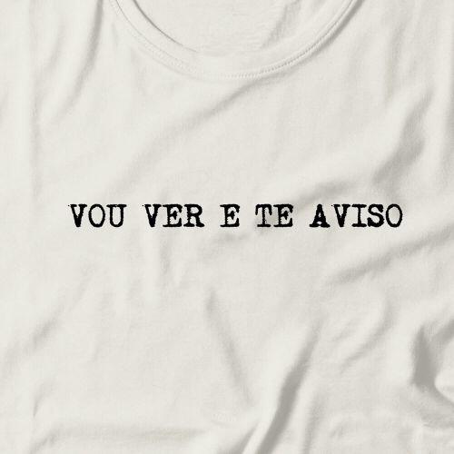 Camiseta Feminina Vou Ver E Te Aviso