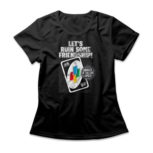 Camiseta Feminina Let's Ruin Some Friendship