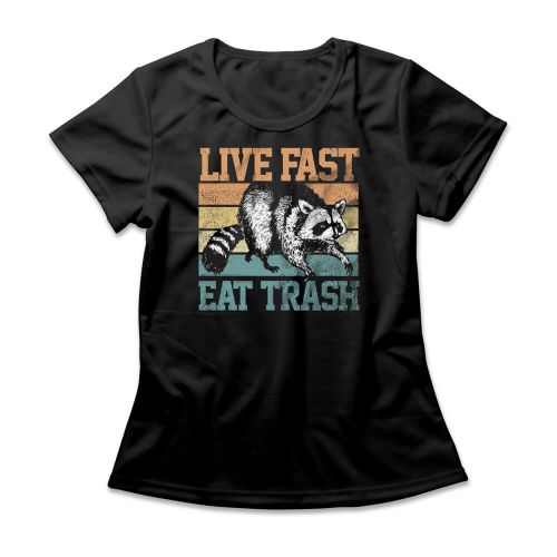 Camiseta Feminina Live Fast Eat Trash