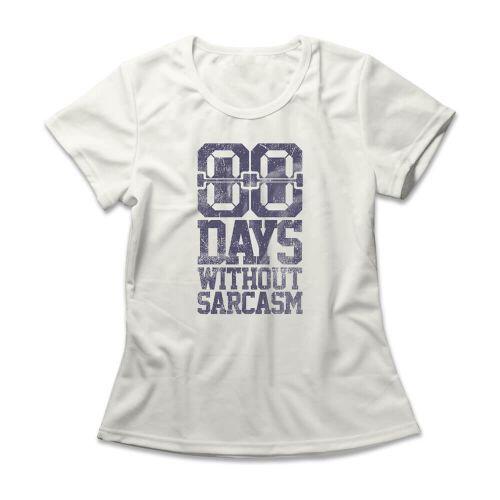 Camiseta Feminina Days Without Sarcasm