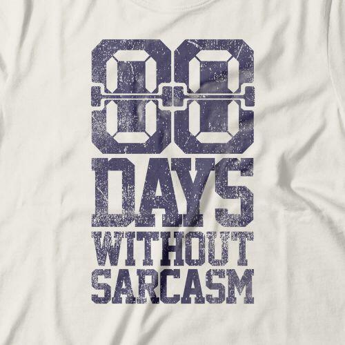 Camiseta Feminina Days Without Sarcasm