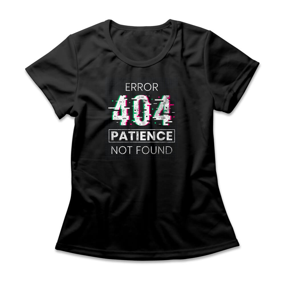 Camiseta Feminina Patience Not Found