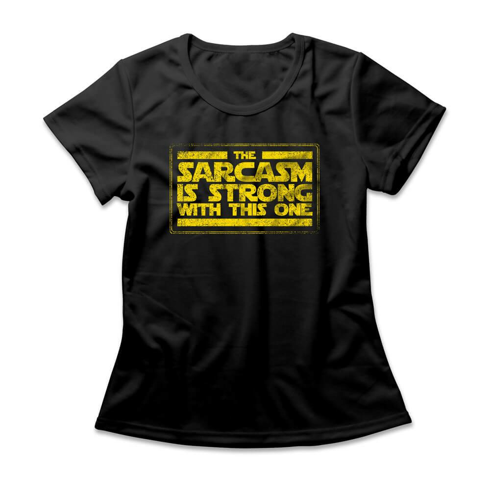 Camiseta Feminina Sarcasm Is Strong
