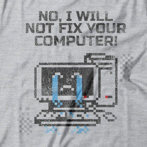 Camiseta Feminina Not Fix Your Computer