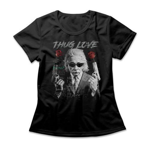 Camiseta Feminina Thug Love