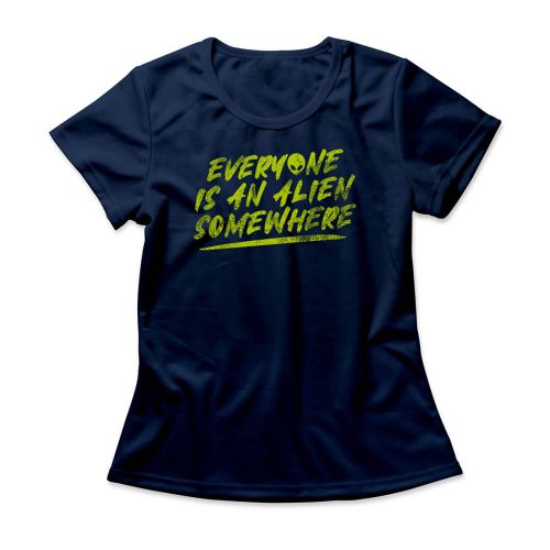 Camiseta Feminina Everyone Is An Alien