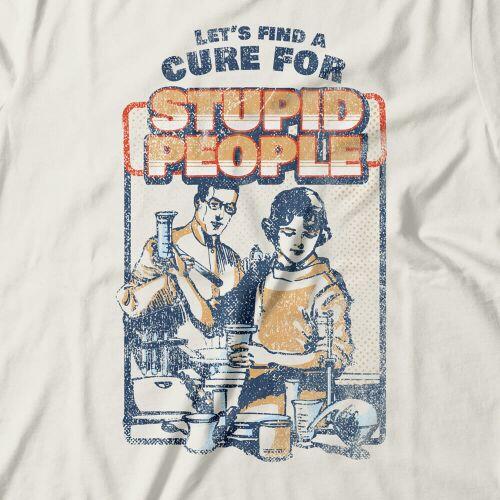 Camiseta Cure For Stupid People
