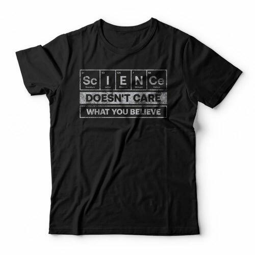 Camiseta Science Doesn't Care What You Believe
