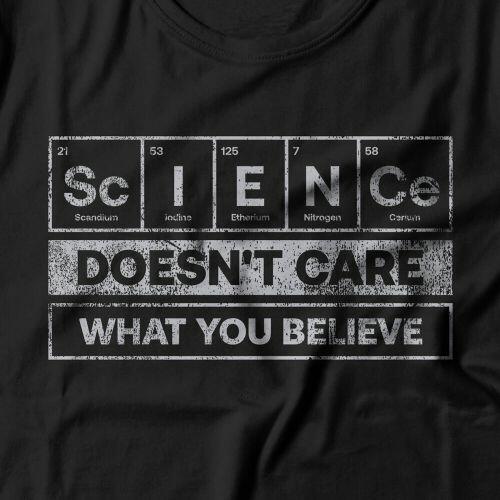 Camiseta Science Doesn't Care What You Believe