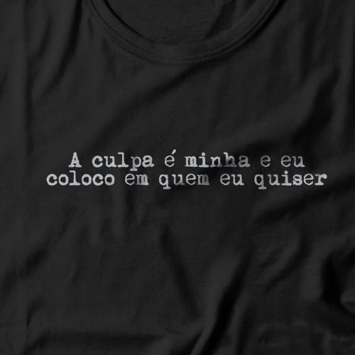Camiseta A Culpa É Minha