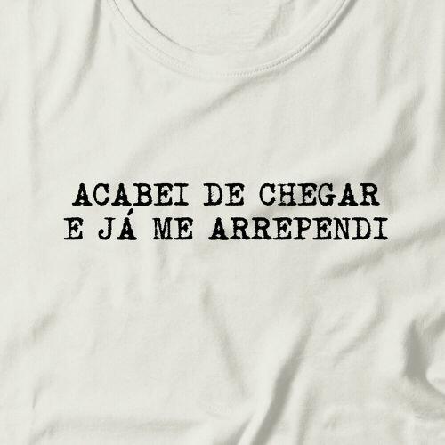 Camiseta Acabei de Chegar
