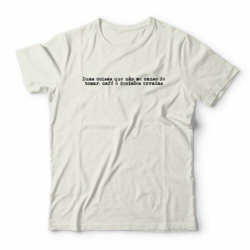 Camiseta Caf� E Decis�es Erradas
