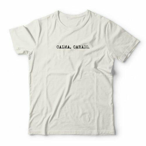 Camiseta Calma Caraio