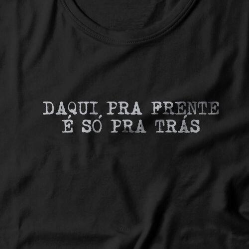 Camiseta Daqui Pra Frente