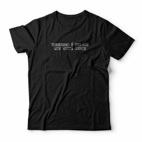 Camiseta Torresmo � Melhor Que Muita Gente