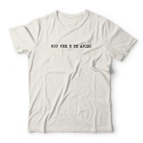 Camiseta Vou Ver E Te Aviso