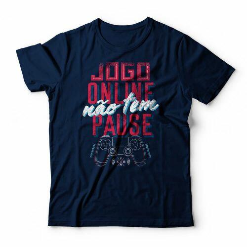 Camiseta Jogo Online Não Tem Pausa