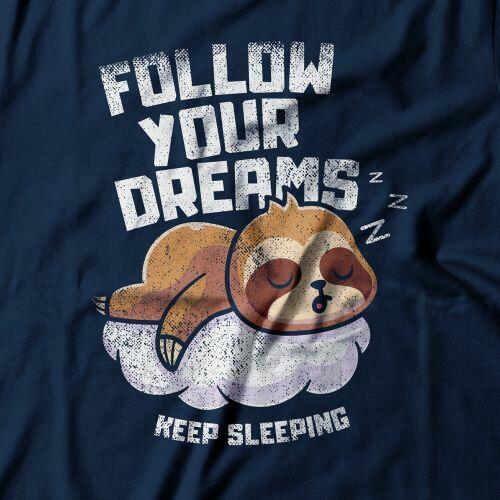 Camiseta Follow Your Dreams